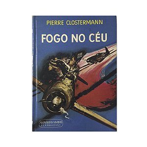 Fogo No Céu - Pierre Clostermann
