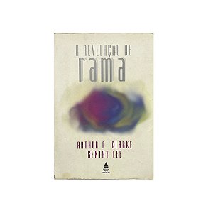 A Revelação De Rama - Arthur C. Clarke/Gentry Lee