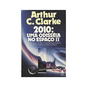 2010: Uma Odisséia No Espaço II - Arthur C. Clarke