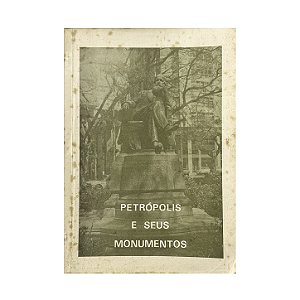 Petrópolis E Seus Monumentos