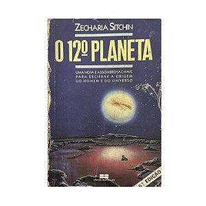 O 12º Planeta - Zecharia Sitchin