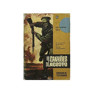 Os Canhões De Agosto - Barbara W. Tuchman