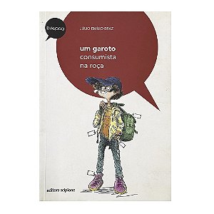 Um Garoto Consumista Na Roça- Júlio Emílio Braz