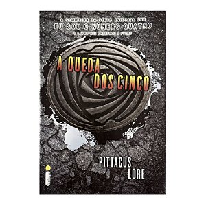 A Queda Dos Cinco - Pittacus Lore
