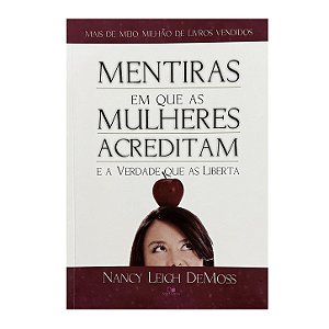 Mentiras Em Que As Mulhrtes Acreditam - Nancy Leigh DeMoss