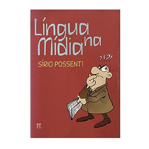 Língua Na Mídia - Sírio Possenti