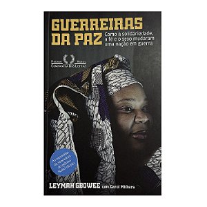 Guerreiras Da Paz - Leymah Gbowee
