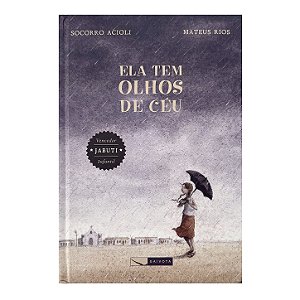 Ela Tem Olhos De Céu - Socorro Acioli/Mateus Rios