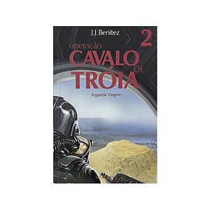 Operação Cavalo De Tróia - Volume 2 - J. J. Benítez