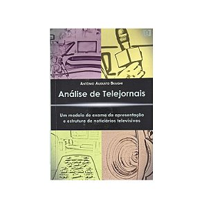 Análise De Telejornais - Antônio Augusto Braighi