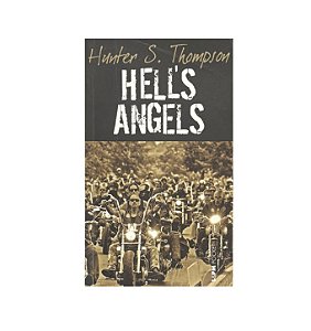 Hell's Angels - Hunter S. Thompson