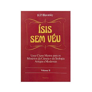 Ísis Sem Véu - Volume 2 - H. P. Blavatsky