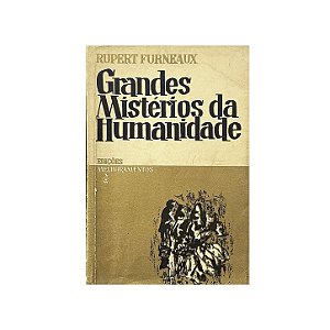Grandes Mistérios Da Humanidade - Rupert Furneaux