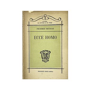 Ecce Homo - Frederico Nietzsche
