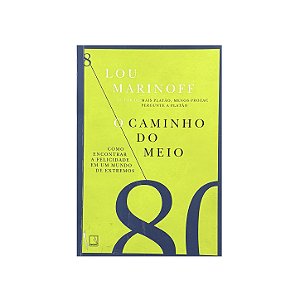 O Caminho Do Meio - Lou Marinoff