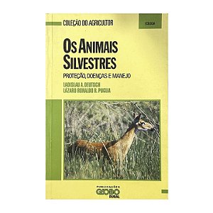 Os Animais Silvestres - Ladislau A. Deutsch/Lázaro Ronaldo R. Puglia
