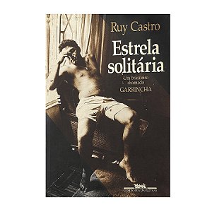 Estrela Solitária - Ruy Castro
