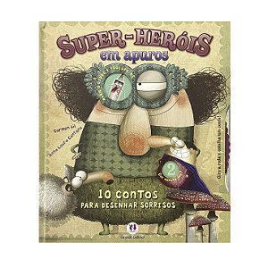 Super-Heróis Em Apuros - Carmen Gil/Anna Laura Cantone