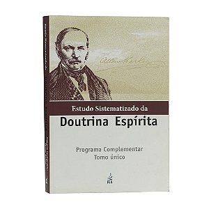 Estudo Sistematizado Da Doutrina Espírita - Programa Complementar Tomo Único