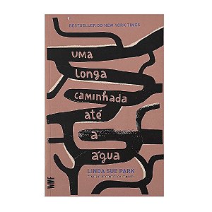 Uma Longa Caminhada Até A Água - Linda Sue Park