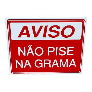 Placa de Sinalização AVISO NAO PISE NA GRAMA 15x30 cm