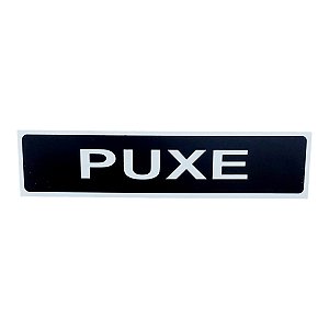 Placa de Sinalização 30x7 PUXE fundo preto letra branca