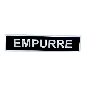 Placa de Sinalização 30x7 EMPURRE fundo preto letra branca