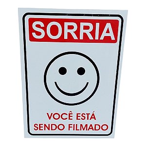 Placa de Sinalização 15x20 SORRIA VOCE ESTA SENDO FILMADO