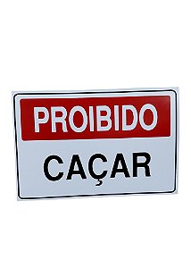 Placa DE Sinalização proibido caçar 20 X 30 CM