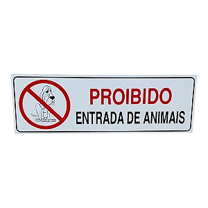 Placa de Sinalização proibido a entrada de animais 10x30 cm