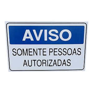 Placa de Sinalização aviso SOMENTE PESSOAS AUTORIZADAS 15x25