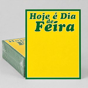 Cartaz Hoje é Dia de Feira 33cm x 45cm – Modelo 19B | Papel Cartão 250g | 50 ou 100 Folhas