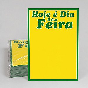 Cartaz Hoje é Dia de Feira 45cm x 65cm – Modelo 19A | Papel Cartão 250g | 50 ou 100 Folhas