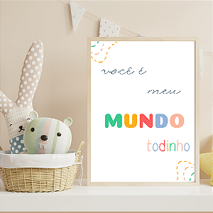 Quadro Você é Meu Mundo Todinho Menina