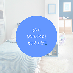 Placa MDF Só é Possível Te Amar Azul