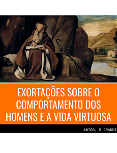 E-book Exortações Sobre o Comportamento dos Homens e a Vida Virtuosa