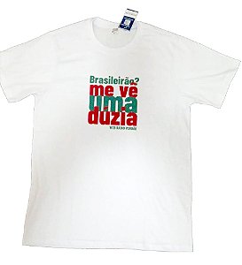 Camisa Brasileirão ? me vê uma dúzia