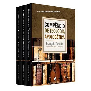 Compêndio De Teologia Apologética I 3 Volumes