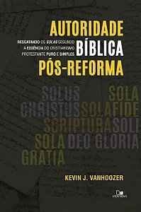 Autoridade Bíblica Pós-Reforma