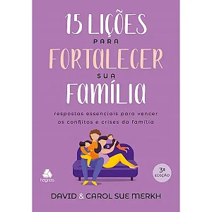15 LIÇÕES PARA FORTALECER SUA FAMÍLIA
