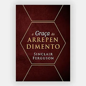 A Graça do Arrependimento
