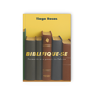 BIBLIFIQUE-SE: Formando uma geração da Palavra