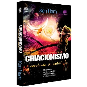 Criacionismo Verdade ou Mito