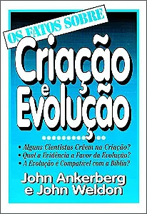 Os Fatos Sobre Criação e Evolução