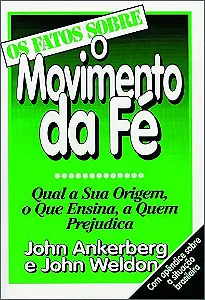 Os Fatos Sobre o Movimento da Fé