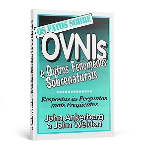Os Fatos Sobre OVNIs e Outros Fenômenos Sobrenaturais