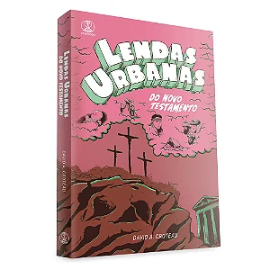 Lendas Urbanas do Novo Testamento