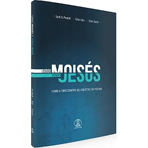 Lendo Moisés, Vendo Jesus: Como a Torá Cumpre o objetivo em Yeshua