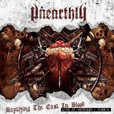 Unearthly (Brasil): Baptizing The East In Blood (Live At Voronezh - Rússia) - CD