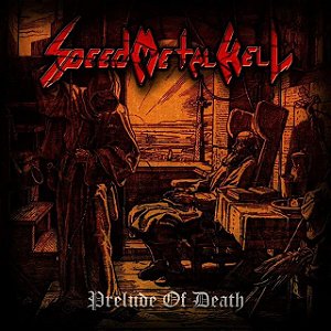 Speed Metal Hell: Prelude of Death - CD